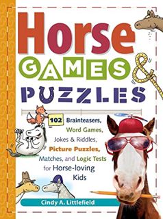 Access EPUB KINDLE PDF EBOOK Horse Games & Puzzles: 102 Brainteasers, Word Games, Jokes & Riddles, P