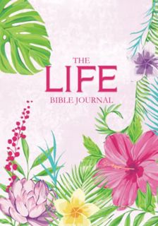 READ [KINDLE PDF EBOOK EPUB] The LIFE Bible Journal: Bible Study Journal in Flourishing Faith by  Ch