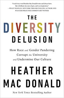 [VIEW] [KINDLE PDF EBOOK EPUB] Diversity Delusion by  Heather Mac Donald 📙