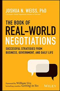 [Get] [PDF EBOOK EPUB KINDLE] The Book of Real-World Negotiations: Successful Strategies From Busine