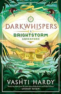 GET EPUB KINDLE PDF EBOOK Darkwhispers: A Brightstorm Adventure by Vashti Hardy 📰