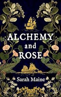 View [EBOOK EPUB KINDLE PDF] Alchemy and Rose: A sweeping new novel from the author of The House Bet