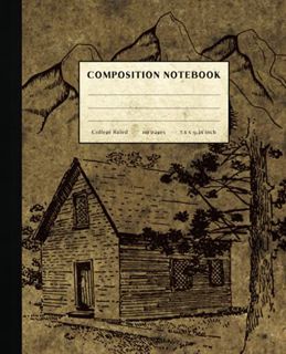[READ] [EPUB KINDLE PDF EBOOK] Composition Notebook: Vintage Cabin Composition Notebook. College Rul
