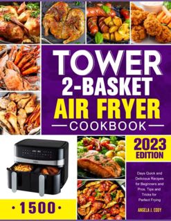 GET PDF EBOOK EPUB KINDLE Tower Dual Basket Air Fryer Cookbook: 1500 Days Quick and Delicious Recipe