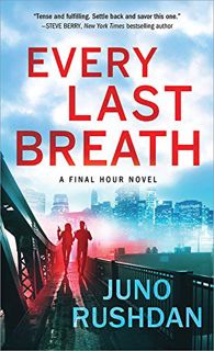 [View] [KINDLE PDF EBOOK EPUB] Every Last Breath (Final Hour Book 1) by  Juno Rushdan √
