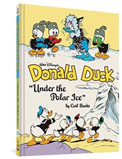 [ACCESS] [EBOOK EPUB KINDLE PDF] Walt Disney's Donald Duck "Under the Polar Ice": The Complete Carl