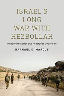 [Get] [EPUB KINDLE PDF EBOOK] Israel's Long War with Hezbollah: Military Innovation and Adaptation U