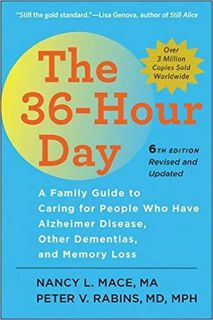 Access [EBOOK EPUB KINDLE PDF] The 36-Hour Day: A Family Guide to Caring for People Who Have Alzheim
