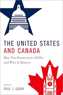 [View] EBOOK EPUB KINDLE PDF The United States and Canada: How Two Democracies Differ and Why It Mat