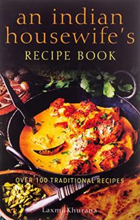 [VIEW] [KINDLE PDF EBOOK EPUB] Indian Housewife's Recipe Book by  Laxmi Khurana 📬