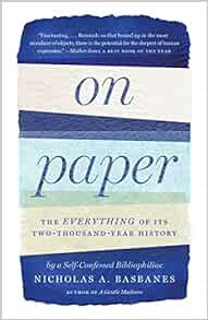 [VIEW] KINDLE PDF EBOOK EPUB On Paper: The Everything of Its Two-Thousand-Year History by Nicholas A
