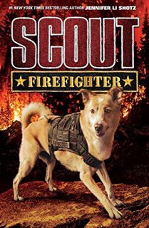 [GET] EPUB KINDLE PDF EBOOK Scout: Firefighter (Scout, 2) by  Jennifer Li Shotz 🗸