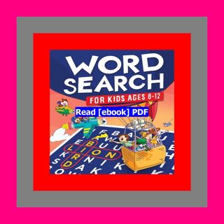 Read [ebook] (pdf) Word Search for Kids Ages 8-12 Awesome Fun Word Sea