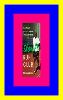 EBOOK..!! [DOWNLOAD FREE] Slow AF Run Club The Ultimate Guide for Anyone Who Wants to Run