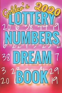 READ KINDLE PDF EBOOK EPUB 2020 Lottery Numbers Dream Book: Code Your Dreams Into Lotto Numbers You