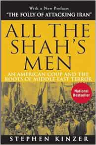 Read [EBOOK EPUB KINDLE PDF] All the Shah's Men: An American Coup and the Roots of Middle East Terro