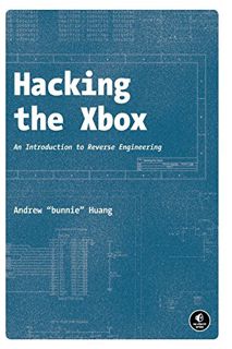View EBOOK EPUB KINDLE PDF Hacking the Xbox: An Introduction to Reverse Engineering by  Andrew Huang