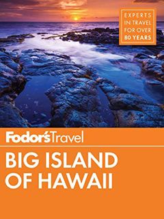 READ KINDLE PDF EBOOK EPUB Fodor's Big Island of Hawaii (Full-color Travel Guide) by  Fodor's Travel