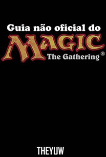 [READ] [KINDLE PDF EBOOK EPUB] Guia não oficial do Magic The Gathering (Portuguese Edition) by  Josh