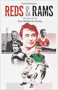 [GET] [EBOOK EPUB KINDLE PDF] Reds and Rams: A Story of the East Midlands Derby by David Marples 💙