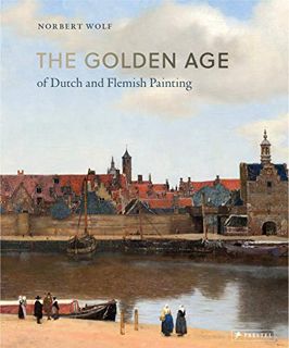 ACCESS [KINDLE PDF EBOOK EPUB] The Golden Age of Dutch and Flemish Painting by  Norbert Wolf 📍