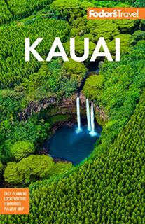 Get KINDLE PDF EBOOK EPUB Fodor's Kauai (Full-color Travel Guide) by  Fodor's Travel Guides 🖌️