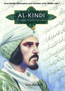 [ACCESS] EBOOK EPUB KINDLE PDF Al Kindi: Father of Arab Philosophy (Great Muslim Philosophers and Sc