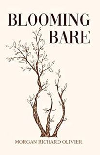 Get [KINDLE PDF EBOOK EPUB] Blooming Bare by Morgan Richard Olivier 💓