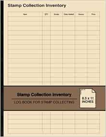 [GET] KINDLE PDF EBOOK EPUB Stamp Collection Inventory: Log Book For Stamp Collecting | For Stamp Co