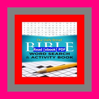 Read [ebook] [pdf] Our Daily Bread Bible Word Search &amp; Activity Bo
