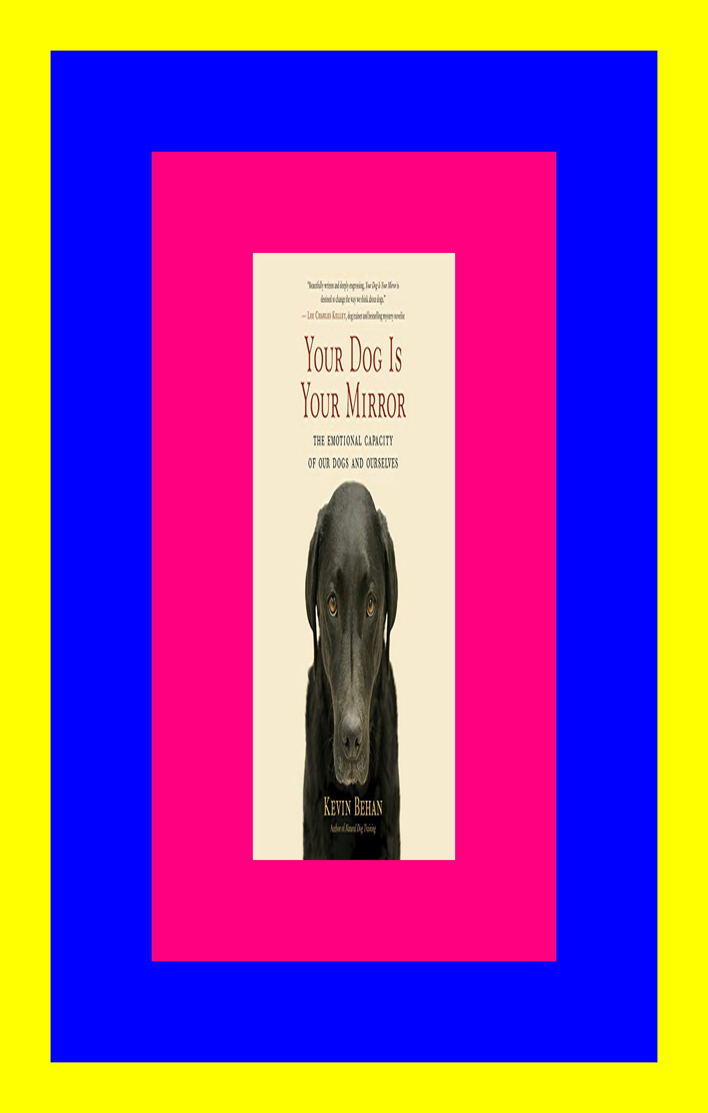 PDF Reader - PDF File Your Dog Is Your Mirror The Emotional Capacity of Our  Dogs and Ourse by teh blu ebook