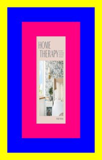 ReadOnline Home Therapy Interior Design for Increasing Happiness  Boosting Confidence  and