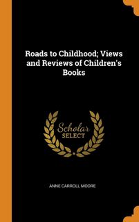 READ [EBOOK] PDF Roads to Childhood; Views and Reviews of Children's Books E-books_online