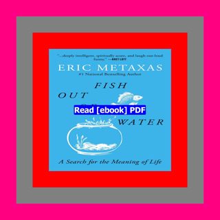 Read [ebook](PDF) Fish Out of Water A Search for the Meaning of Life