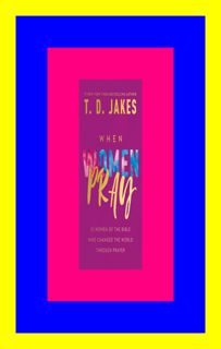 READDOWNLOAD$= When Women Pray $DOWNLOAD$ [EBOOK] By T.D. Jakes