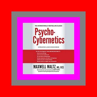[KINDLE EBOOK EPUB] Psycho-Cybernetics  Updated and Expanded EBook