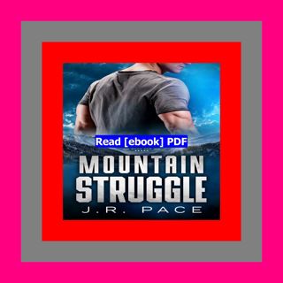 Read [ebook] [pdf] Mountain Struggle (Mont Blanc Rescue  #1)  by J.R.