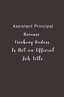 ((Read_[P.D.F])) Assistant Principal Because Freaking Badass is not an Official Job Title.  Lined