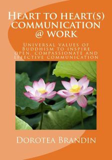 Read Heart to heart(s) Communication @ work.Universal values of Buddhism to inspire open, compassion