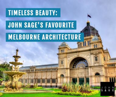 Timeless Magnificence: John Sage’s Favourite Melbourne Architecture