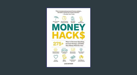 READ [E-book] Money Hacks: 275+ Ways to Decrease Spending, Increase Savings, and Make Your Money Wo
