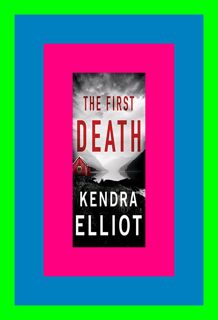 [FREE] [DOWNLOAD] [READ] The First Death (Columbia River  #4) for free online By Kendra El