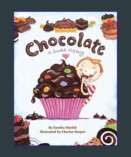EBOOK [PDF] Smart About Chocolate: A Sweet History (Smart About History)     Paperback – Picture Bo