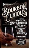 Read Bourbon Curious: A Tasting Guide for the Savvy Drinker with Tasting Notes for Dozens of New