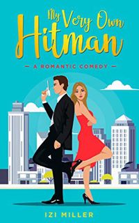 (ePUB) Download My Very Own Hitman: a sweet suspense novel BY Elizabeth Watson