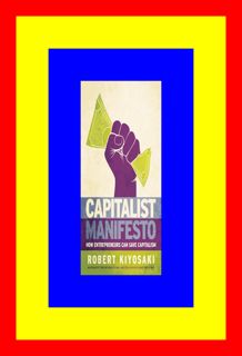 (Ebook pdf) Capitalist Manifesto How Entrepreneurs Can Save Capitalism [Best!] By Robert T