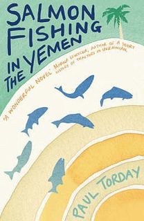 Read [Book] Salmon Fishing in the Yemen by Paul Torday