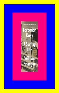 ^DOWNLOAD E.B.O.O.K.# Barbarian Days A Surfing Life (Pulitzer Prize Winner) Read book By W