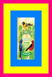 [EPUB] Birding for Babies Migrating Birds A Colors Book Read book %ePub By Chloe Goodhart