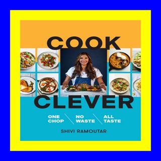eBook PDF Cook Clever One Chop  No Waste  All Taste Read !book ePub